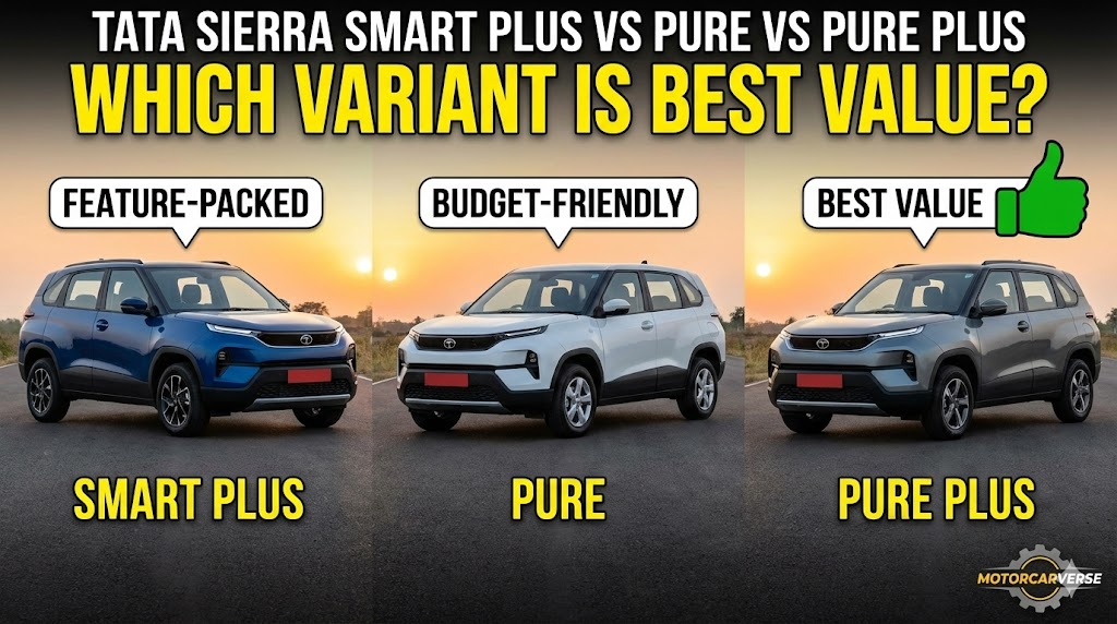 Tata Sierra Smart Plus vs Pure vs Pure Plus: Which Variant is Best Value